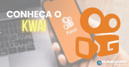 Kwai: Como Compartilhar e Ganhar Dinheiro com seus Vídeos Curtos