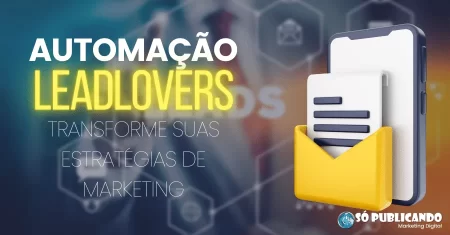Transforme Suas Estratégias de Marketing com o LeadLovers